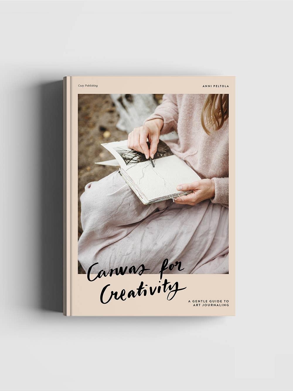 Canvas Creativity - a Gentle Guide to Art Journaling