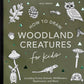 Mushrooms & Woodland Creatures: Kids How to Draw Book (fall)