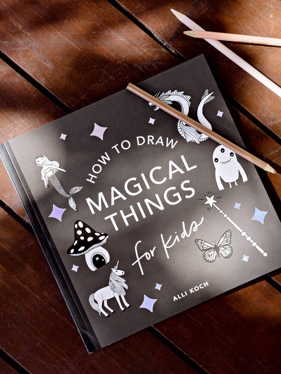 Magical Things: A How to Draw Art Book for Kids